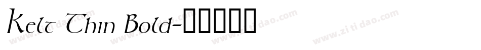 Kelt Thin Bold字体转换